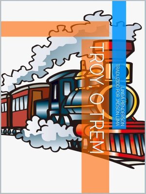 cover image of Troy, o trem